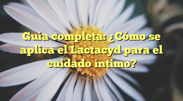 Guía completa: ¿Cómo se aplica el Lactacyd para el cuidado íntimo?